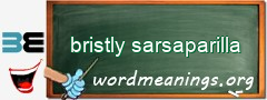 WordMeaning blackboard for bristly sarsaparilla